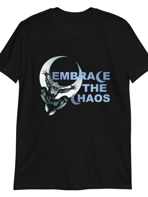T-Shirt "Embrace the Chaos"